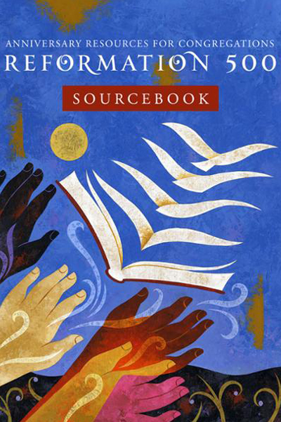 Reformation 500 Sourcebook